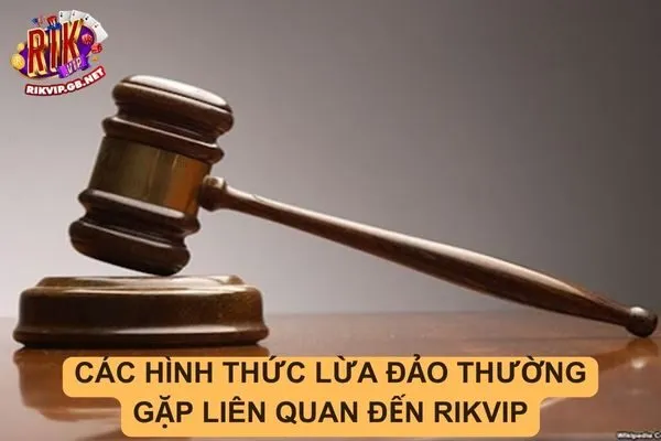 Rikvip lừa đảo